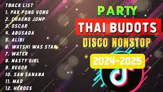 NEW PAK PONG VONG THAI BUDOTS 2024-2025 ( THAI DISCO VIRAL ) DJ ARKIE NONSTOP