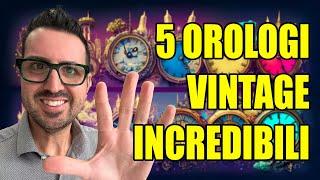 5 OROLOGI VINTAGE INCREDIBILI