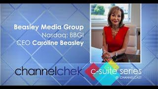 Beasley Media Group (BBGI) CEO Caroline Beasley - C-Suite Interview Series