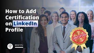 How to Add Certification on LinkedIn Profile