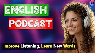 Improve Listening, Vocabulary | Podcast For Improving English | | Podcast For English Learning