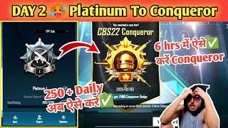 Day 2  Platinum To Conqueror Best Strategy | Conqueror rank push tips and tricks