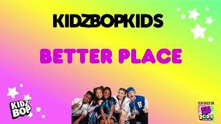 KIDZ BOP Kids- Better Place (Pseudo Video) [KIDZ BOP 2024]