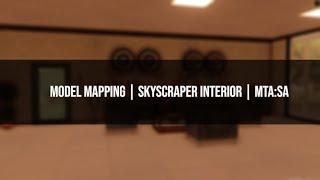 Model Mapping | Skyscraper interior | MTA:SA