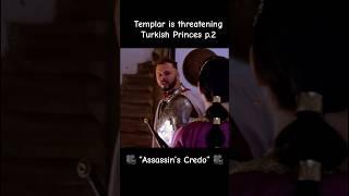 The Templar Master is threatening Turkish Princes p.2 - Assassin’s Credo film #assassinscreed #film