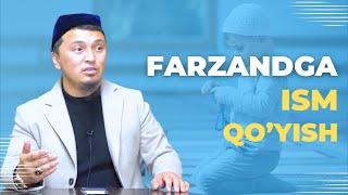 FARZANDGA ISM QO`YISH / ABDULBORIY DOMLA