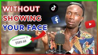 How to Make Money on Social Media Without Showing Your Face ( Youtube, Facebook and Tiktok)