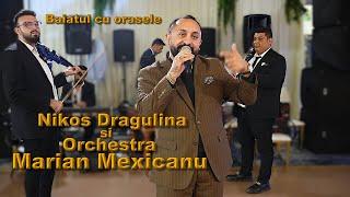 SHOWNikos Dragulina si Orchestra Marian Mexicanu Baiatul cu orasele 