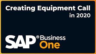How to Create an Equipment Card | SAP Business One 2020