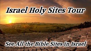 Israel Holy Sites Tour: Christian Sites, Bible Tour of Israel, Holy Land Travel, Tourist Attractions