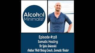 Somatic Healing with Dr. Luke Sniewski