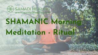 Shamanic Morning Meditation - Calling the spirits - Morning Routine - Guided meditation