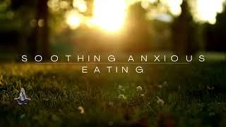 Soothing Anxious Eating