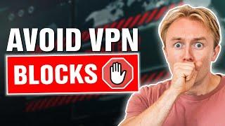 How to Make Your VPN Undetectable & Avoid VPN Blocks