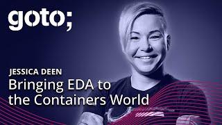 Bringing EDA to the Containers World • Jessica Deen • GOTO 2023