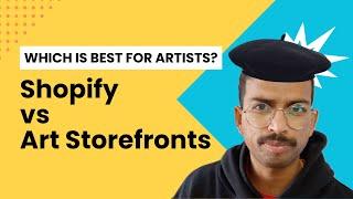 Shopify vs Art Storefronts: Which Platform Is Best for Artists?