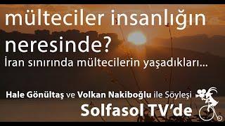 MÜLTECİLER İNSANLIĞIN NERESİNDE? - Hale Gönültaş ve Volkan Nakiboğlu ile Söyleşi