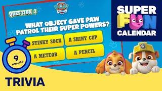 Super Fun Calendar - PAW Patrol Trivia - PAW Patrol Official & Friends