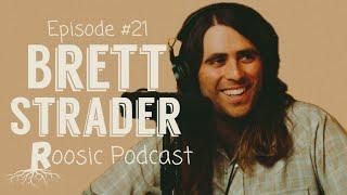 Roosic Podcast #021 - Brett Strader