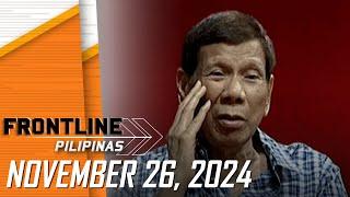 FRONTLINE PILIPINAS LIVESTREAM I November 26, 2024