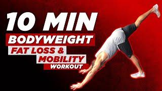 10 Minute Bodyweight Fat Loss & Mobility Workout | BJ Gaddour