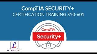 CompTIA Security+ | What is CompTIA Security+ | CompTIA Security+ Training | Let Me Study