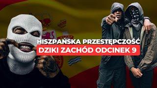 Hiszpańska przestępczość - Dziki zachód odc.9