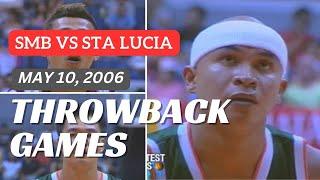 STA. LUCIA vs SMB | May 10, 2006 | PBA THROWBACK GAMES