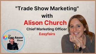 Trade Show Marketing with Alison Church, UK & Global CMO Easyfairs #eventprofs