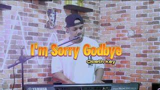 I'M SORRY GODBYE COVER OBET KEY