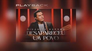 Dinamite Barros - Desapareceu Um Povo | Playback