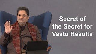 Secret of the Secret for Vastu Results । ख़ुशदीप बंसल।