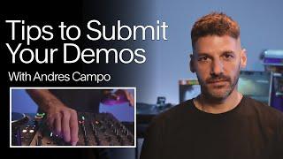 Tips to Submit Your Demos | Andres Campo