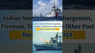 Indian Navy Civilian Chargemen, Fireman, Tradesman & Other Post Recruitment 2024#trending #viral