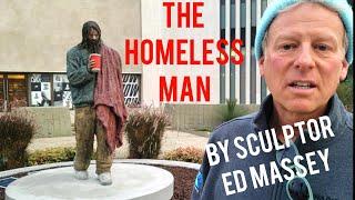 The Homeless Man - In the Image by sculptor Ed Massey