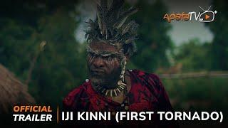 Iji Kinni (First Tornado) Yoruba Movie 2024 | Official Trailer |Now  Showing  On ApataTV+