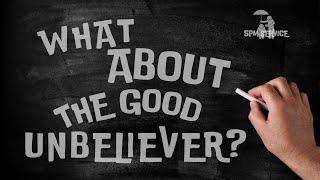 5pm @ Park Road // What About The Good Unbeliever?