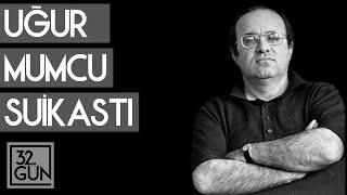 Uğur Mumcu Suikasti Dosyası | 1993 | 32. Gün Arşivi