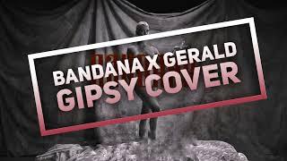 Bandana x Gipsy Cover KKevin, Young Fly, Desh, Gerald