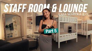 Casa SosBolz Series Episode 5!  Staff Room and Lounge FINAL