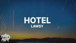 Lawsy - Hotel (Lyrics) "3AM I'm in the hotel"