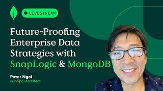 Future-Proofing Enterprise Data Strategies with SnapLogic & MongoDB