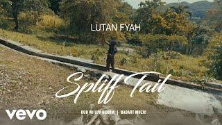 Lutan Fyah - Spliff Tail (Official Video)