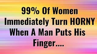 If women turn ready in secret love, when a man show two signs. - Interesting Psychological Facts