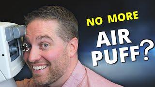 Why The Air Puff Test? - 2 Alternatives To Measuring Eye Pressure