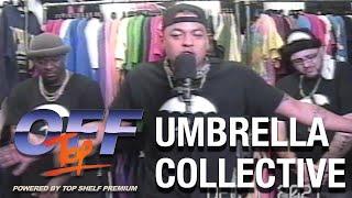 The Umbrella Collective - “Off Top” Freestyle (Top Shelf Premium)