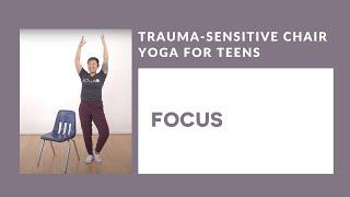 Trauma-Sensitive Chair Yoga for Teens: Focus