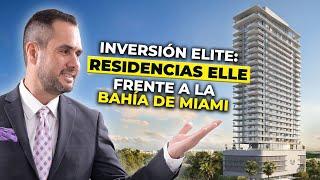 ELLE Residences Miami: Prestigio, Moda y Rentabilidad