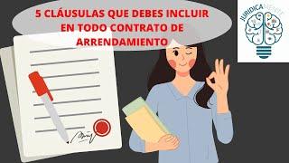 5 CLÁUSULAS QUE DEBES INCLUIR EN TODO CONTRATO DE ARRENDAMIENTO