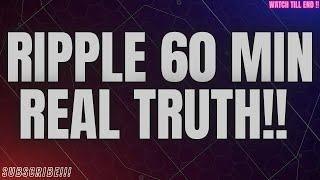 RIPPLE 60MIN REAL TRUTH #cryptocurrency #xrpripple